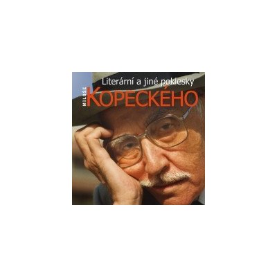 Miloš Kopecký - Literární a jiné poklesky Miloše Kopeckého CD