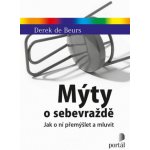 Mýty o sebevraždě - Jak o ní přemýšlet a mluvit – Hledejceny.cz