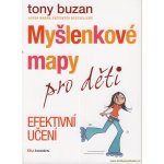 Myšlenkové mapy pro děti - Efektivní učení - Tony Buzan – Hledejceny.cz