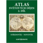 Atlas světových dějin 2.díl Středověk-novověk – Hledejceny.cz