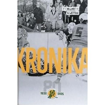Kronika vsetínského hokeje 1939-2019 - Kolektiv