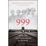 999: příběh žen z prvního transportu do Osvětimi – Hledejceny.cz