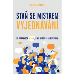 Staň se mistrem vyjednávání - Alexandra Carter