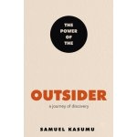 The Power of the Outsider A Journey of Discovery Kasumu Samuel – Hledejceny.cz