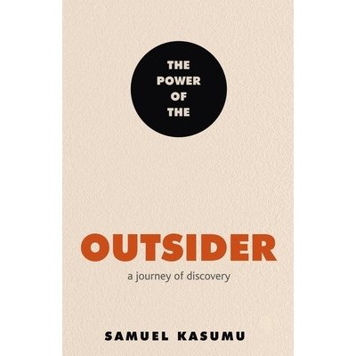 The Power of the Outsider A Journey of Discovery Kasumu Samuel – Hledejceny.cz