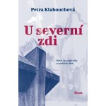 U severní zdi - Petra Klabouchová – Zboží Dáma