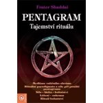 Pentagram -- Tajemství rituálu - Shaddai Frater – Hledejceny.cz