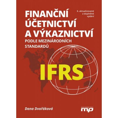 Finanční účetnictví a výkaznictví podle mezinárodních standardů IFRS - Dana Dvořáková – Zboží Mobilmania