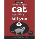 How to Tell If Your Cat is Plotting to Kill Y... - Matthew Inman – Zboží Dáma