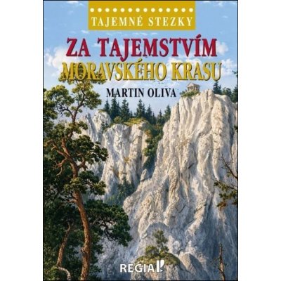 Tajemné stezky - Za tajemstvím Moravského krasu – Hledejceny.cz