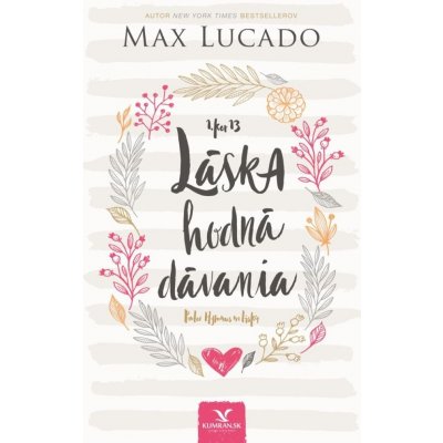 Láska hodná dávania - Max Lucado