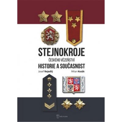 Stejnokroje Vězeňské služby České republiky, historie a současnost - neuveden