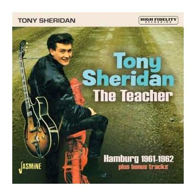 Tony Sheridan - The Teacher - Hamburg 1961 - 1962 CD – Zbozi.Blesk.cz