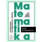 MATEMATIKA PRO GYMNÁZIA KOMBINATORIKA, PRAVDĚPODOBNOST, STATISTIKA - Emil Calda; Václav Dupač – Hledejceny.cz