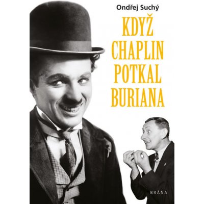 Když Chaplin potkal Buriana - Ondřej Suchý – Hledejceny.cz