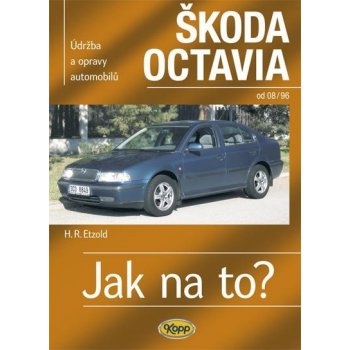 Škoda Octavia I/Tour • 8/96–10/10 • Jak na to? č. 60 - Etzold Hans-Rudiger Dr.