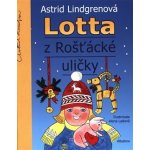 Lotta z Rošťácké uličky - Astrid Lindgrenová, Alena Ladová ilustrátor – Hledejceny.cz