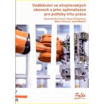Vzdělávání ve strojírenských oborech a jeho optimalizace pro potřeby trhu práce – Hledejceny.cz