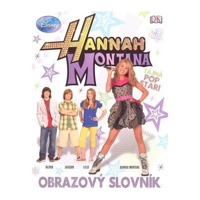 Hannah Montana Obrazový slovník - Walt Disney – Hledejceny.cz