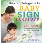 The Complete Guide to Baby Sign Language: 200+ Signs for You and Baby to Learn Together – Sleviste.cz