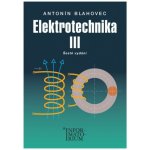 Blahovec Antonín - Elektrotechnika III – Zboží Mobilmania