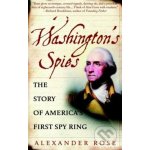 Washington's Spies - A. Rose The Story of America' – Hledejceny.cz