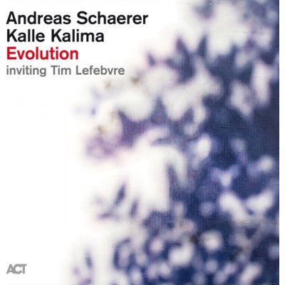 Evolution - Andreas Schaerer/Kalle Kalima CD