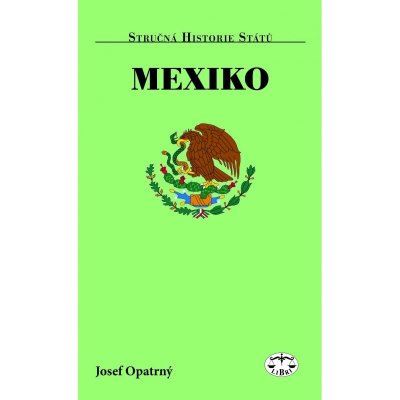 Mexiko Stručná historie států