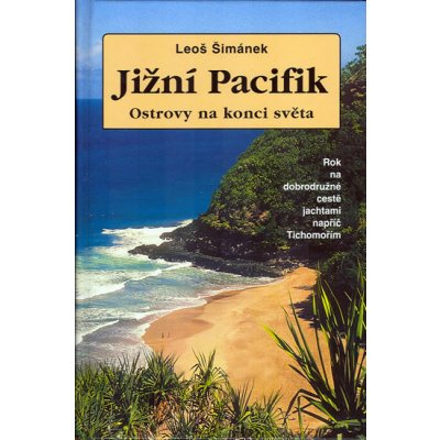 Jižní Pacifik Ostrovy na konci světa – Hledejceny.cz