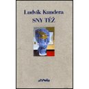 Sny též - Ludvík Kundera