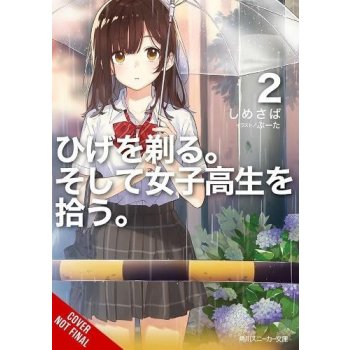 Higehiro: After Being Rejected, I Shaved and Took in a High School Runaway, Vol. 2 light novel
