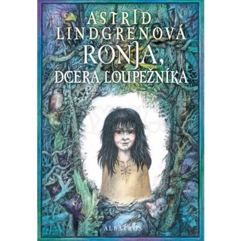 Ronja, dcera loupežníka - Astrid Lindgrenová