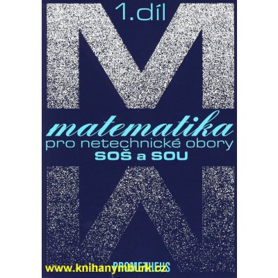 Matematika pro netechnické obory pro SOŠ a SOU + CD - 1.díl - Calda Emil – Zboží Mobilmania