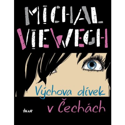 Viewegh Michal - Výchova dívek v Čechách – Zbozi.Blesk.cz