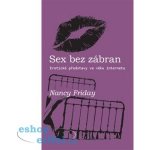 Sex bez zábran - Nancy Friday – Hledejceny.cz