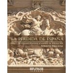 La pérdida de España. De la Hispania Romana al reinado de Alfonso – Hledejceny.cz