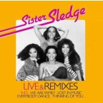 Sister Sledge - Live Remixes CD – Hledejceny.cz