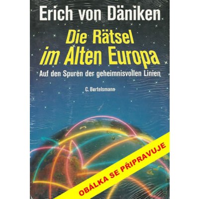 Záhady staré Evropy - Erich von Däniken – Hledejceny.cz