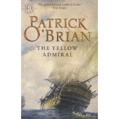 The Yellow Admiral - Patrick O'Brian