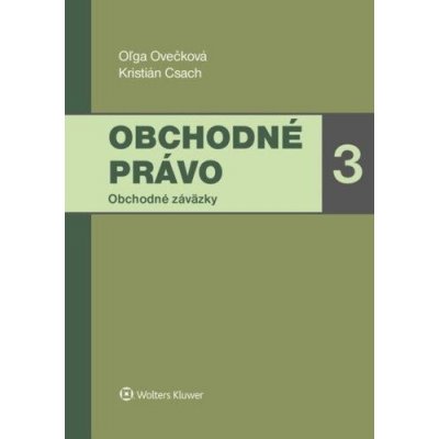 Obchodné právo - Oľga Ovečková; Kristián Csach