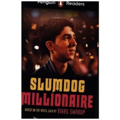 Penguin Readers Level 6: Slumdog Millionaire ELT Graded Reader Vikas Swarup – Sleviste.cz