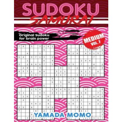 Sudoku Samurai Medium: Original Sudoku For Brain Power Vol. 7: Include 500 Puzzles Sudoku Samurai Medium Level Yamada Momo – Hledejceny.cz