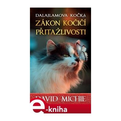 Dalajlamova kočka - Zákon kočičí přitažlivosti - David Michie – Zboží Mobilmania