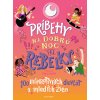 Elektronická kniha Príbehy na dobrú noc pre rebelky: 100 inšpiratívnych dievčat a mladých žien