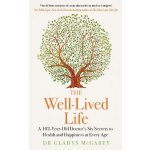 Well-Lived Life - A 102-Year-Old Doctor's Six Secrets to Health and Happiness at Every Age McGarey Dr GladysPevná vazba – Sleviste.cz