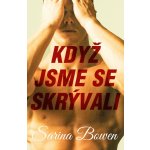 Když jsme se skrývali - Bowen Sarina – Hledejceny.cz