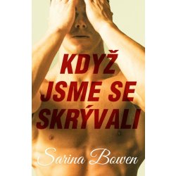 Když jsme se skrývali - Bowen Sarina