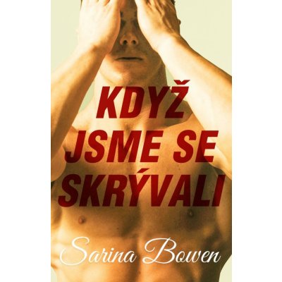 Když jsme se skrývali - Bowen Sarina – Hledejceny.cz