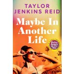 Maybe in Another Life - Taylor Jenkins Reid – Zboží Dáma