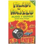 Mládí v hajzlu 2 -- Mladík v okovech, Deník Nicka Twispa - C.D. Payne, C.D. Payne – Hledejceny.cz